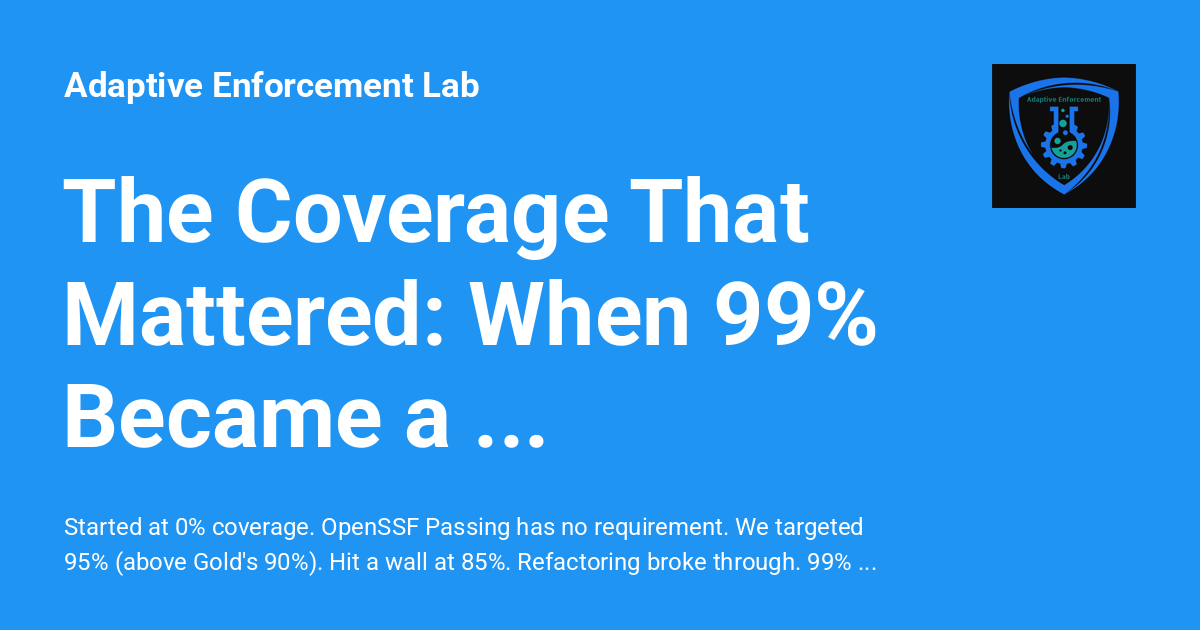 Xmelab Coverage Example The Coverage That Mattered: When 99% Became a Security Signal ...