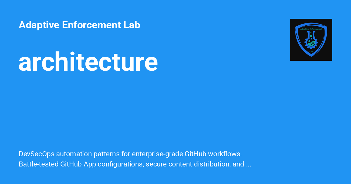 Architecture - Adaptive Enforcement Lab