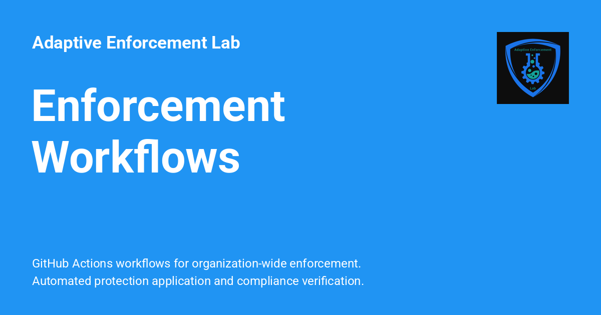 Enforcement Workflows - Adaptive Enforcement Lab