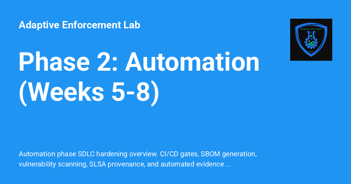 Phase 2: Automation (Weeks 5-8) - Adaptive Enforcement Lab