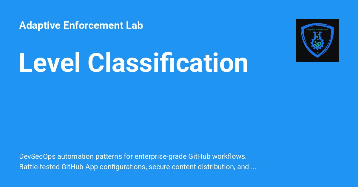 Adaptive Level Code Level Classification - Adaptive Enforcement Lab