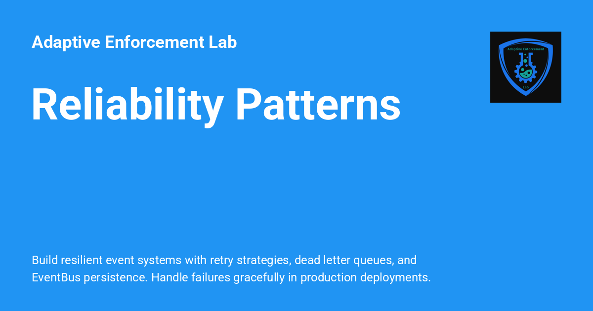 Source Reliability Lab Reliability Patterns - Adaptive Enforcement Lab