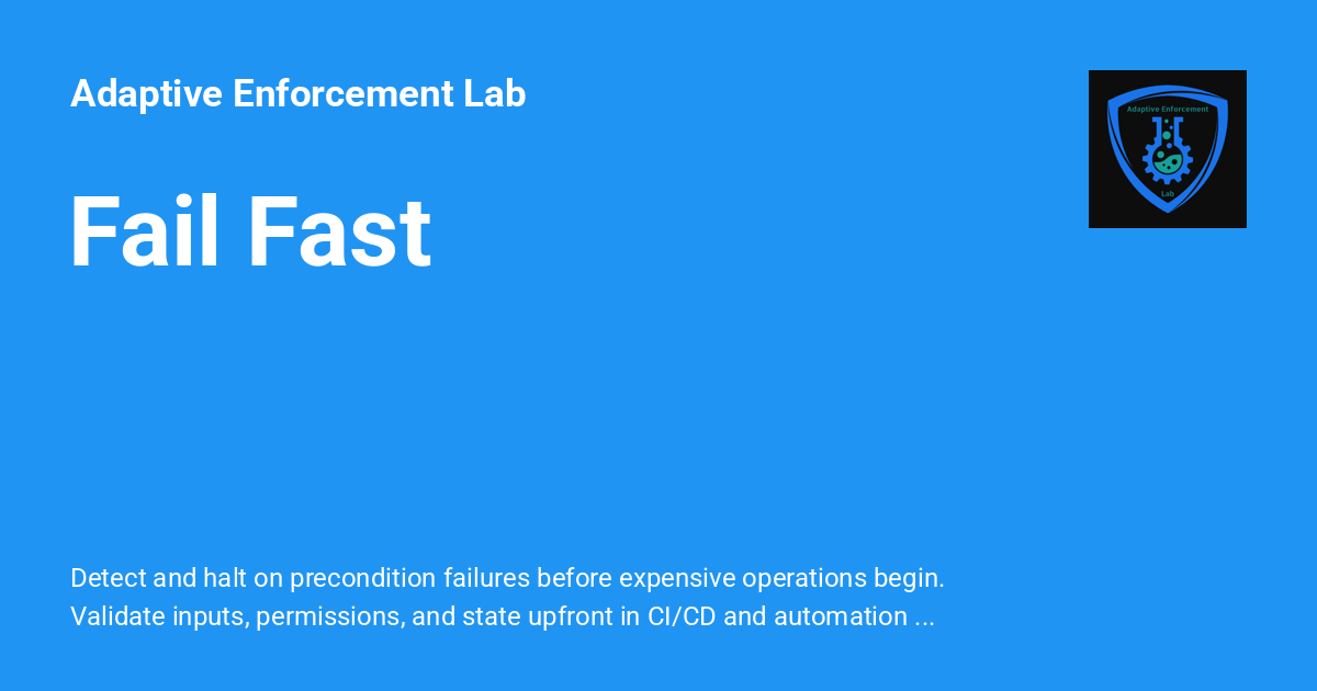 Fail Fast - Adaptive Enforcement Lab