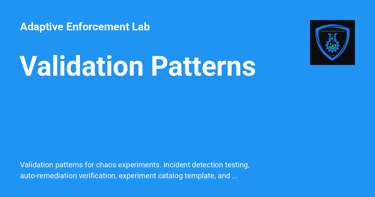 Validation Patterns - Adaptive Enforcement Lab