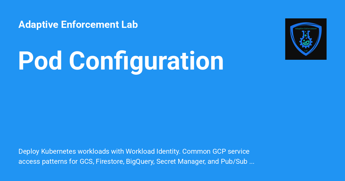 Pod Configuration - Adaptive Enforcement Lab