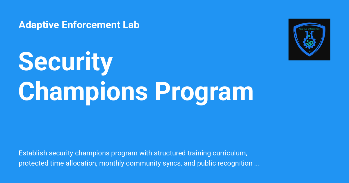 Security Champions Program - Adaptive Enforcement Lab