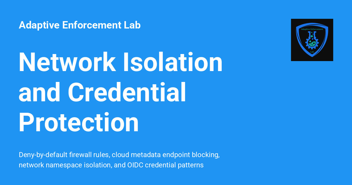 Networked Isolation Network Isolation and Credential Protection - Adaptive Enforcement Lab
