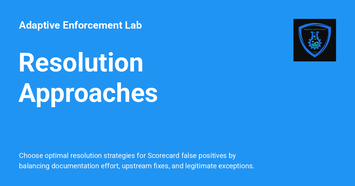 Resolution Approaches - Adaptive Enforcement Lab